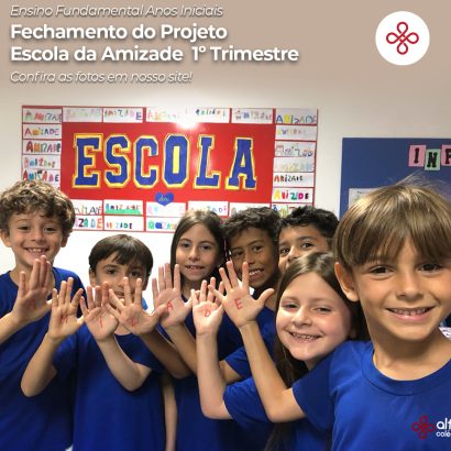 Fechamento do Projeto Escola da Amizade 1º Trimestre EFAI